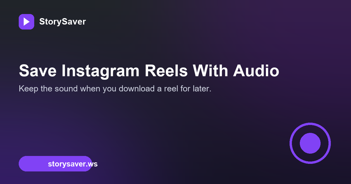 How to Save Instagram Reels with Original Audio in 1080p